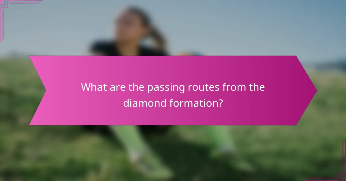 What are the passing routes from the diamond formation?